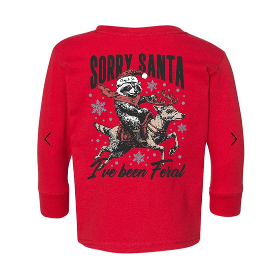 Sorry Santa I’ve Been Feral long sleeve