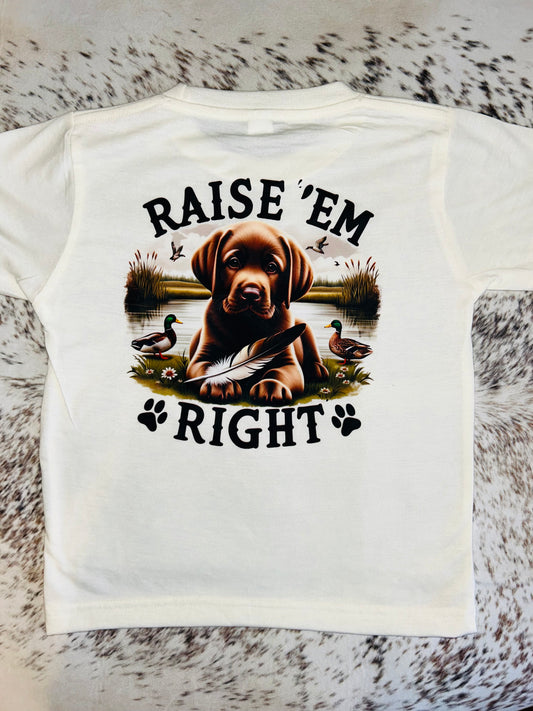 Raise ‘em Right Tee